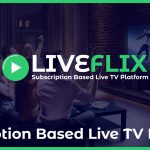 Subscription Based Live TV Platform – LiveFlix